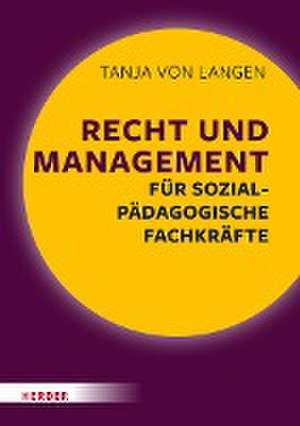 Recht und Management für sozialpädagogische Fachkräfte de Tanja von Langen