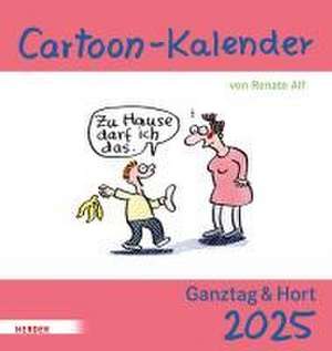 Cartoon-Kalender 2025. Ganztag & Hort de Renate Alf