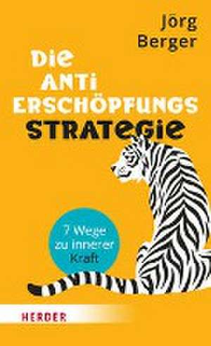 Die Anti-Erschöpfungsstrategie de Jörg Berger