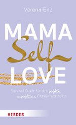 Enz, V: Mama-Selflove