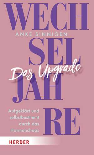 Wechseljahre. Das Upgrade de Anke Sinnigen