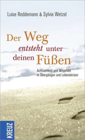 Der Weg entsteht unter deinen Füßen de Luise Reddemann