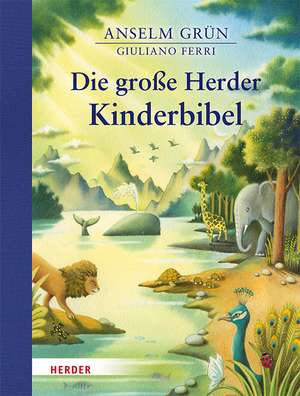 Die große Herder Kinderbibel de Anselm Grün