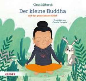 Der kleine Buddha und das gemeinsame Glück de Claus Mikosch