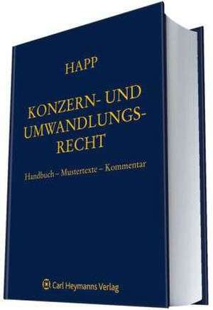 Konzern- und Umwandlungsrecht de Wilhelm Happ