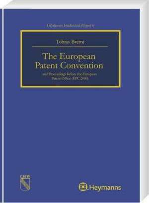 The European Patent Convention and Proceedings before the European Patent Office (EPC 2000) de Tobias Bremi