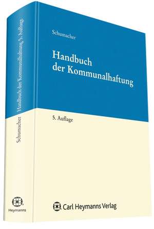 Handbuch der Kommunalhaftung de Hermann Schumacher