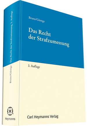 Das Recht der Strafzumessung de Hans-Jürgen Bruns