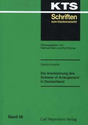 Die Anerkennung des Scheme of Arrangement in Deutschland de Carolin Kusche