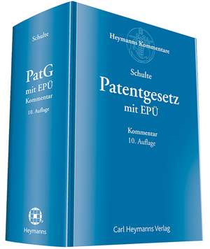 Patentgesetz mit Europäischem Patentübereinkommen de Rainer Schulte