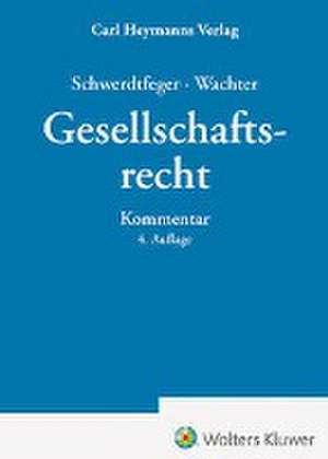 Gesellschaftsrecht - Kommentar de Armin Schwerdtfeger