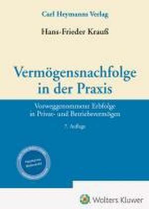 Vermögensnachfolge in der Praxis de Hans-Frieder Krauß