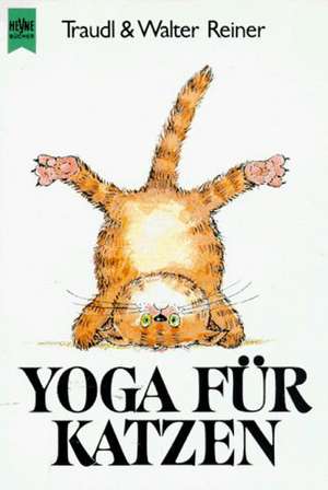 Yoga für Katzen de Traudl Reiner