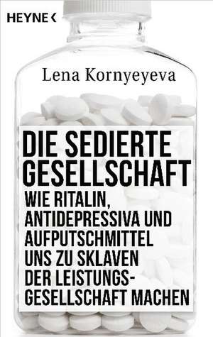 Die sedierte Gesellschaft de Lena Kornyeyeva