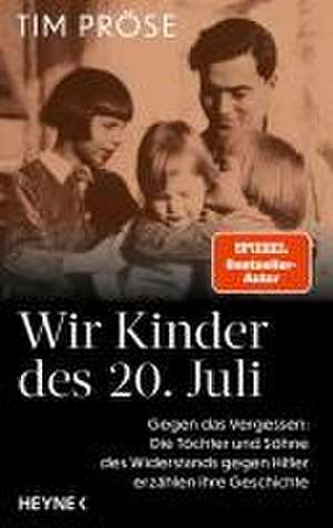 Wir Kinder des 20. Juli de Tim Pröse