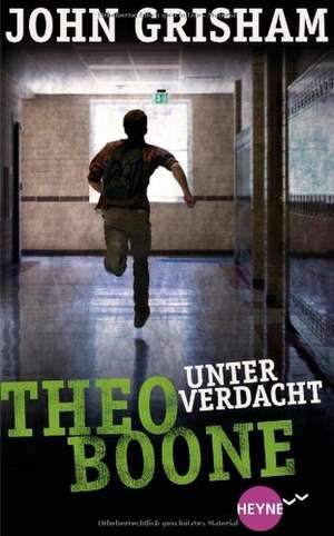 Theo Boone 03 - Unter Verdacht de John Grisham