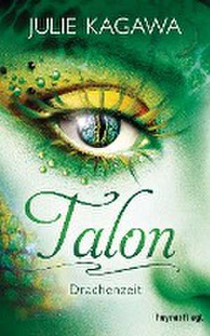 Talon - Drachenzeit de Julie Kagawa