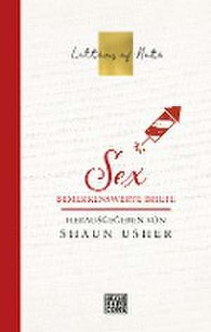 Letters of Note - Sex de Shaun Usher