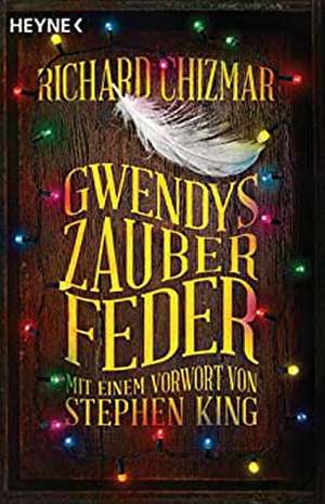 Gwendys Zauberfeder de Richard Chizmar