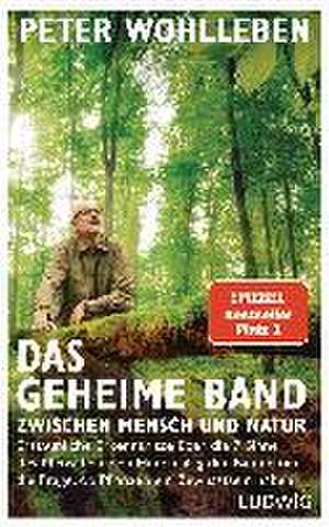 Das geheime Band zwischen Mensch und Natur de Peter Wohlleben