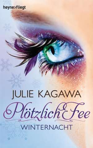 Plötzlich Fee 02. Winternacht de Julie Kagawa