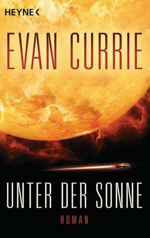 Unter der Sonne de Evan Currie