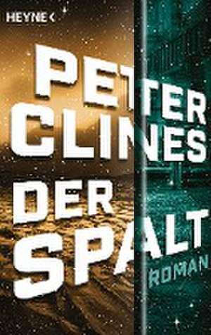 Der Spalt de Peter Clines