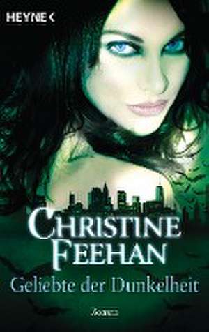 Geliebte der Dunkelheit de Christine Feehan