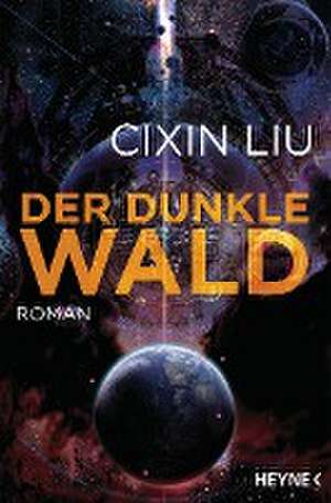 Der dunkle Wald de Cixin Liu