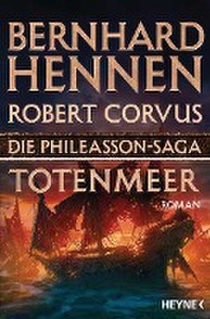 Die Phileasson-Saga 06 - Totenmeer de Bernhard Hennen