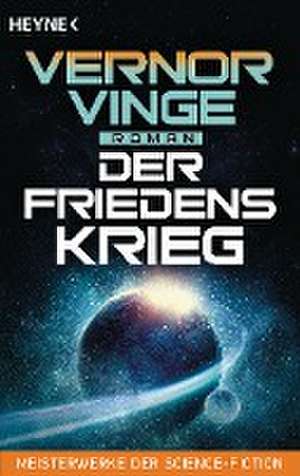 Der Friedenskrieg de Vernor Vinge