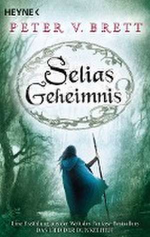 Selias Geheimnis de Peter V. Brett