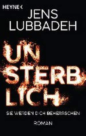 Unsterblich de Jens Lubbadeh