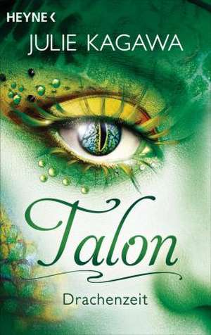 Talon - Drachenzeit de Julie Kagawa