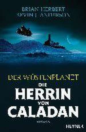 Der Wüstenplanet - Die Herrin von Caladan de Brian Herbert