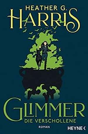 Glimmer - Die Verschollene de Heather G. Harris