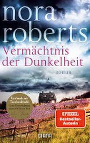 Vermächtnis der Dunkelheit de Nora Roberts