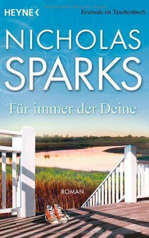 Für immer der Deine de Nicholas Sparks