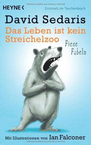 Das Leben ist kein Streichelzoo de David Sedaris