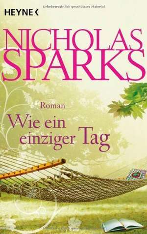 Wie ein einziger Tag de Nicholas Sparks