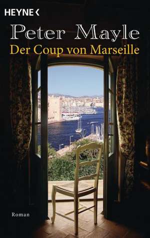 Der Coup von Marseille de Peter Mayle