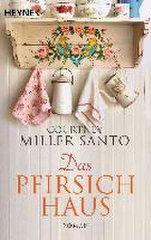 Das Pfirsichhaus de Courtney Miller Santo