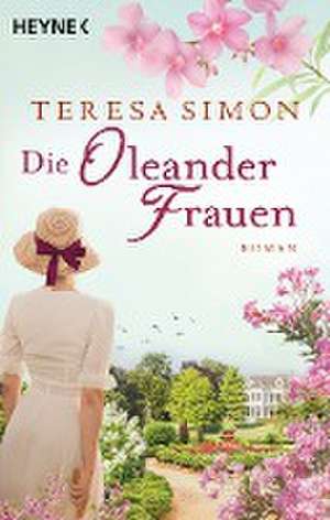 Die Oleanderfrauen de Teresa Simon