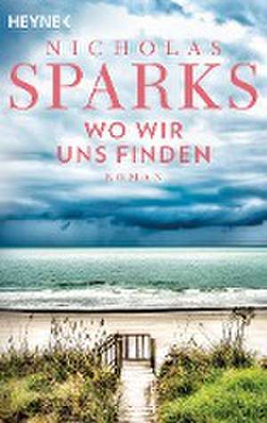 Wo wir uns finden de Nicholas Sparks