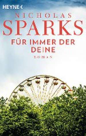 Für immer der Deine de Nicholas Sparks