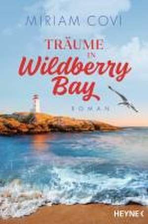 Träume in Wildberry Bay de Miriam Covi