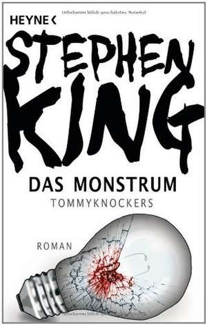 Das Monstrum - Tommyknockers de Stephen King