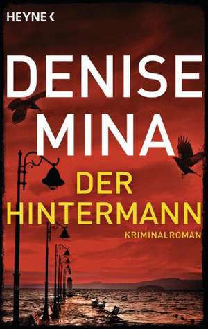 Der Hintermann de Denise Mina