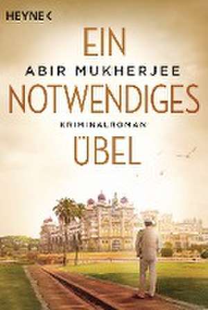 Ein notwendiges Übel de Abir Mukherjee