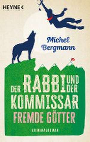 Der Rabbi und der Kommissar: Fremde Götter de Michel Bergmann